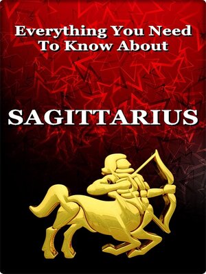 cover image of Everything You Need to Know About Sagittarius